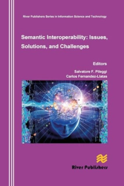 Semantic Interoperability Issues, Solutions, Challenges