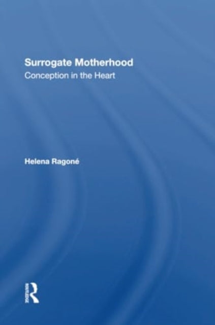 Surrogate Motherhood: Conception In The Heart