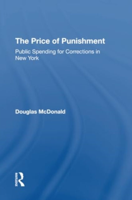 The Price Of Punishment: Public Spending For Corrections In New York