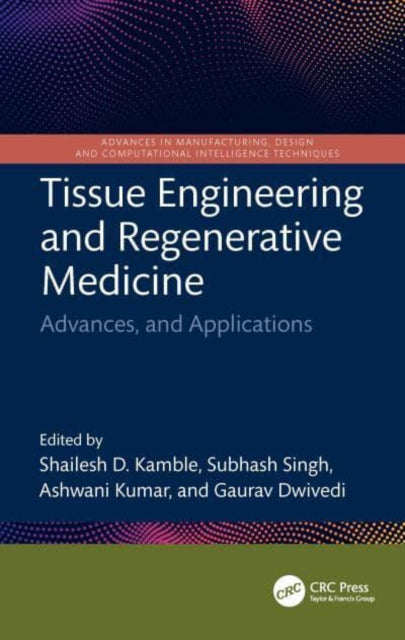 Tissue Engineering and Regenerative Medicine: Advances and Applications