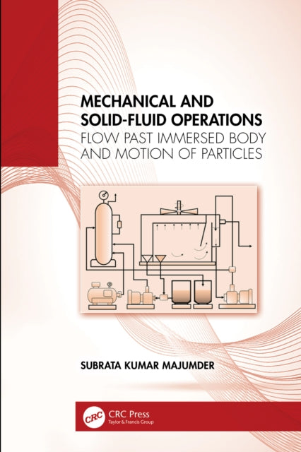 Mechanical and Solid-Fluid Operations: Flow Past Immersed Body and Motion of Particles