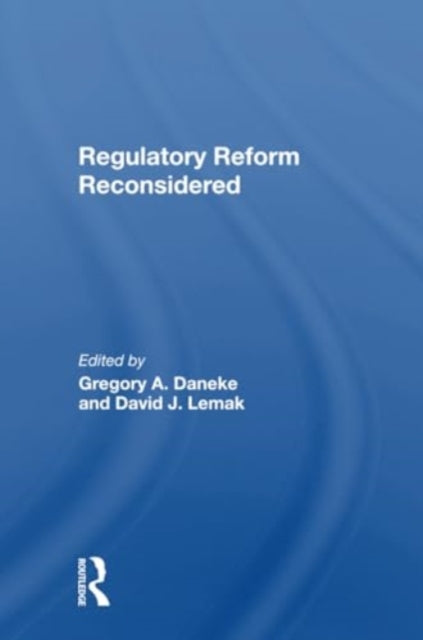 Regulatory Reform Reconsidered