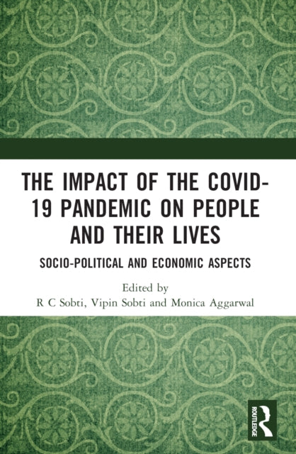 The Impact of the Covid-19 Pandemic on People and their Lives: Socio-Political and Economic Aspects