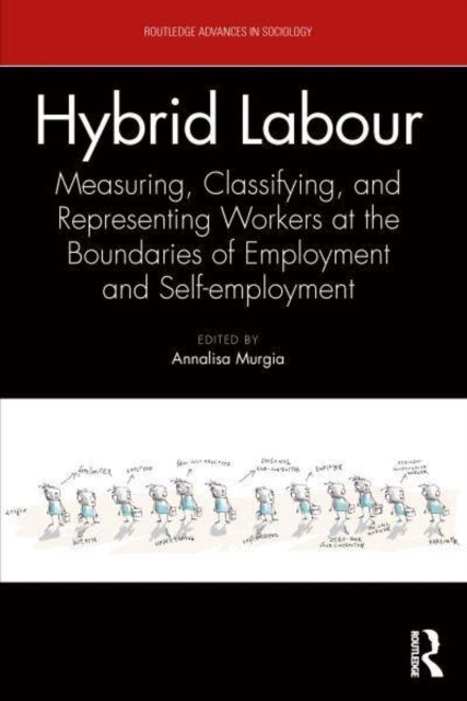 Hybrid Labour: Measuring, Classifying, and Representing Workers at the Boundaries of Employment and Self-employment