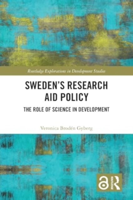 Sweden’s Research Aid Policy: The Role of Science in Development