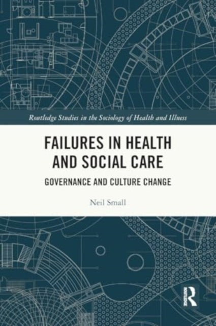 Failures in Health and Social Care: Governance and Culture Change