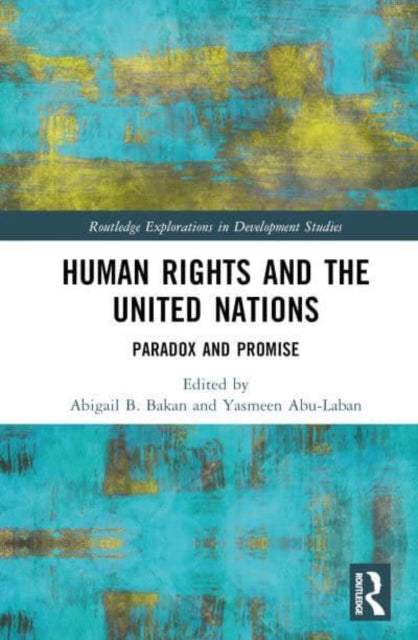 Human Rights and the United Nations: Paradox and Promise