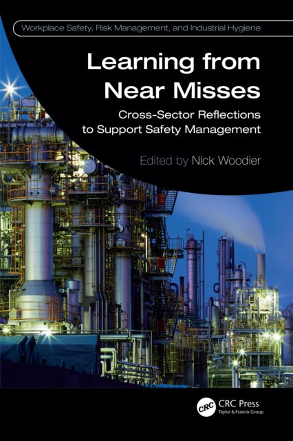 Learning from Near Misses: Cross-Sector Reflections to Support Safety Management