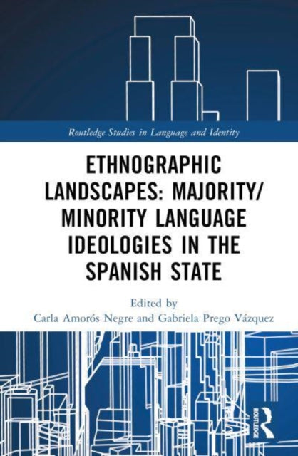 Ethnographic Landscapes and Language Ideologies in the Spanish State