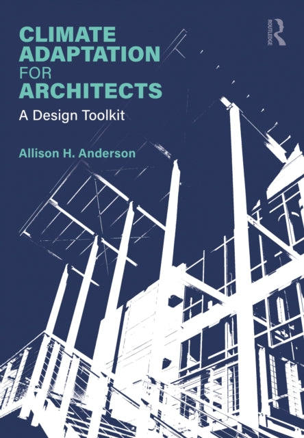 Climate Adaptation for Architects: A Design Toolkit