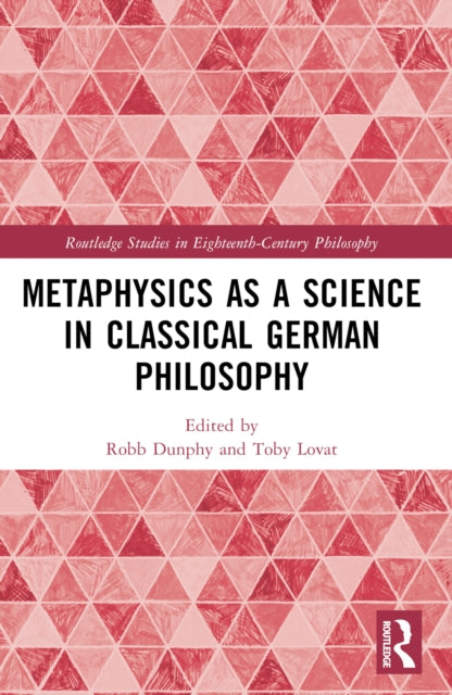 Metaphysics as a Science in Classical German Philosophy