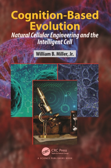 Cognition-Based Evolution: Natural Cellular Engineering and the Intelligent Cell
