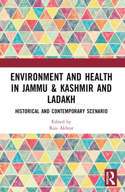 Environment and Health in Jammu & Kashmir and Ladakh: Historical and Contemporary Scenario