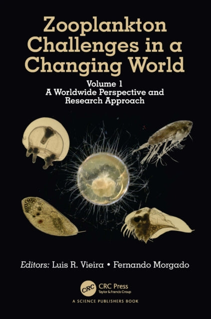 Zooplankton Challenges in a Changing World: Volume 1: A Worldwide Perspective and Research Approach