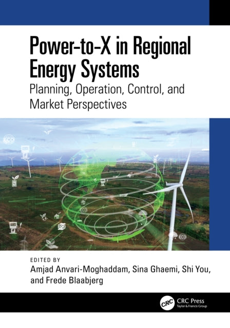 Power-to-X in Regional Energy Systems: Planning, Operation, Control, and Market Perspectives