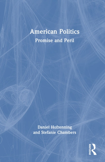 American Politics: Promise and Peril