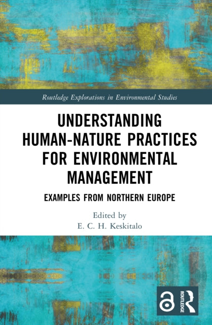 Understanding Human-Nature Practices for Environmental Management: Examples from Northern Europe