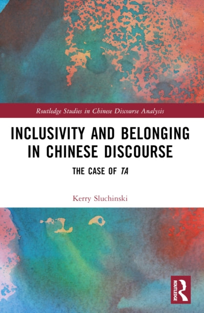 Inclusivity and Belonging in Chinese Discourse: The Case of ta