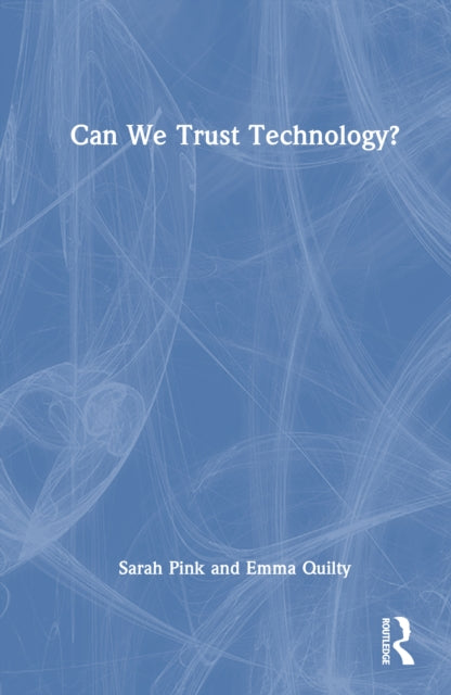 Can We Trust Technology?