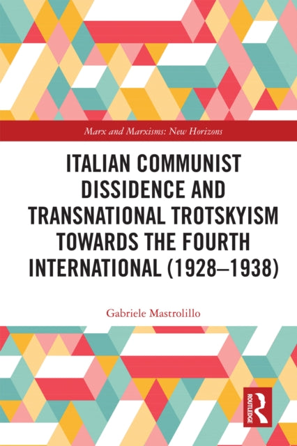 Italian Communist Dissidence and Transnational Trotskyism towards the Fourth International (1928β1938)