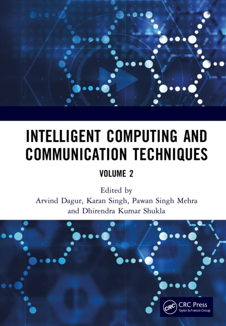 Intelligent Computing and Communication Techniques: Proceedings of the International Conference on Intelligent Computing and Communication Techniques (ICICCT 2024), New Delhi, India, 28-29 June, 2024 (Volume 2)