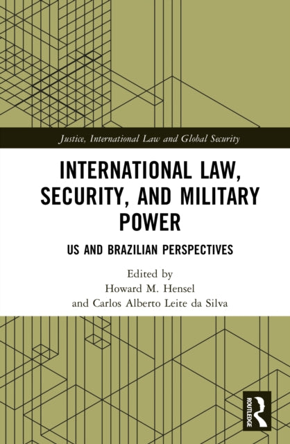 International Law, Security, and Military Power: US and Brazilian Perspectives