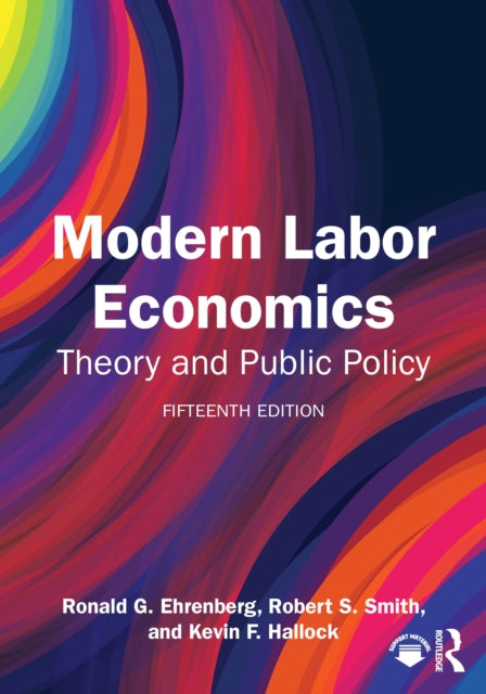 Modern Labor Economics: Theory and Public Policy