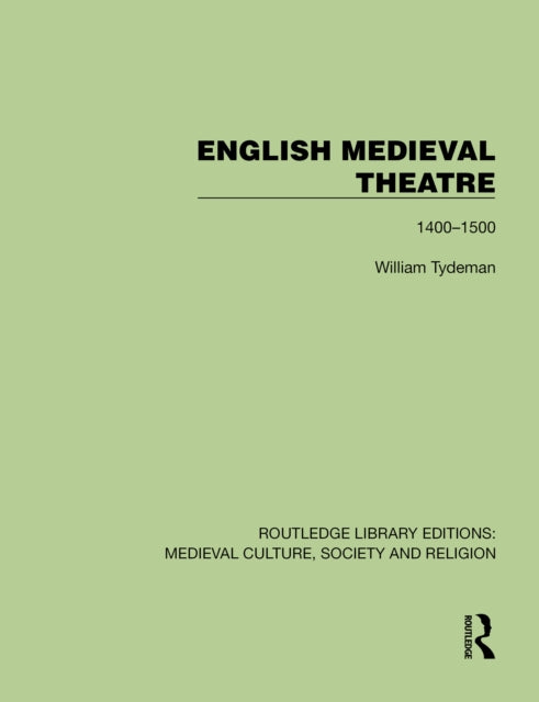 English Medieval Theatre: 1400–1500