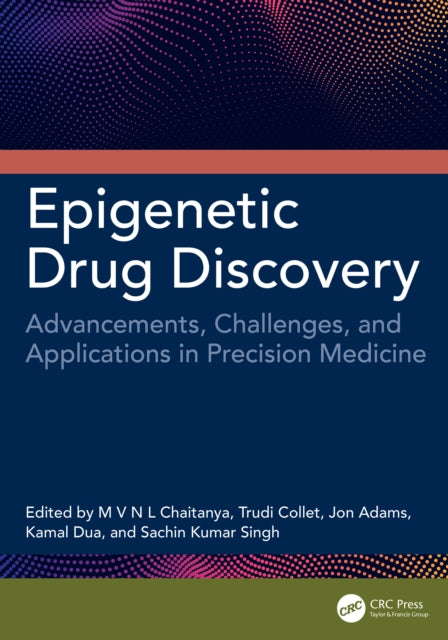 Epigenetic Drug Discovery: Advancements, Challenges, and Applications in Precision Medicine