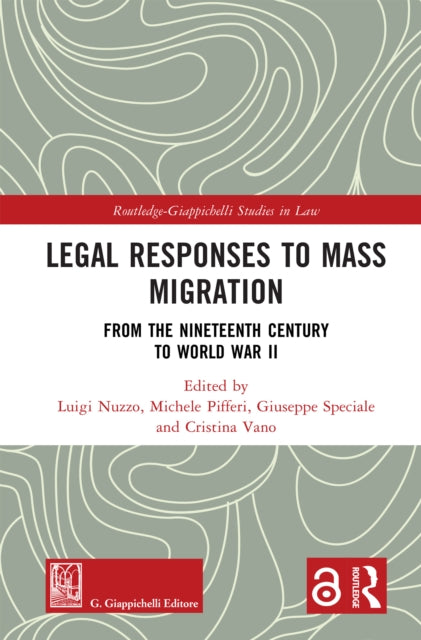 Legal Responses to Mass Migration: From the Nineteenth Century to World War II