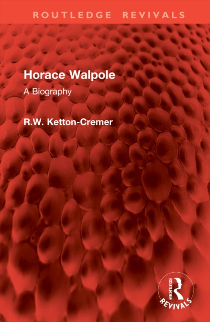 Horace Walpole: A Biography