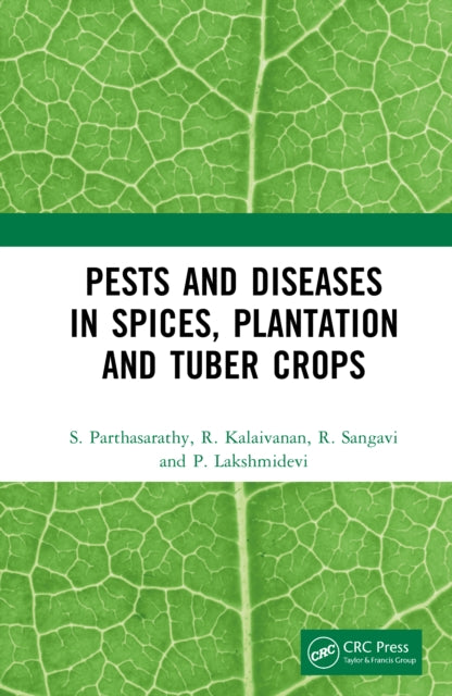 Pests and Diseases in Spices, Plantation and Tuber Crops