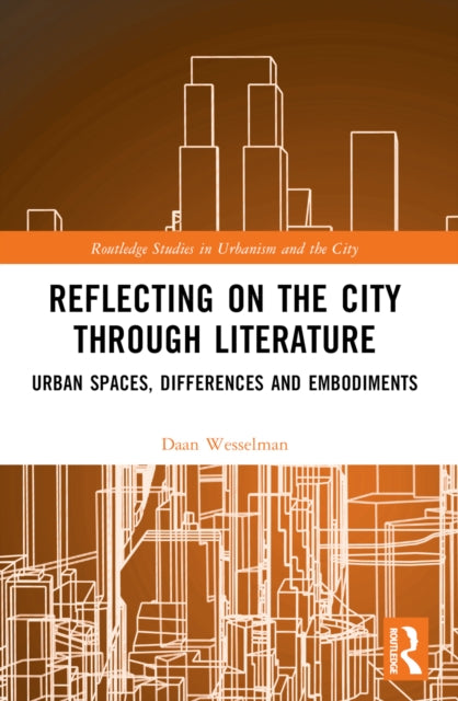 Reflecting on the City Through Literature: Urban Spaces, Differences and Embodiments