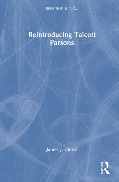 Reintroducing Talcott Parsons