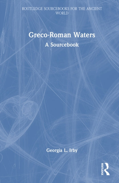 Greco-Roman Waters: A Sourcebook