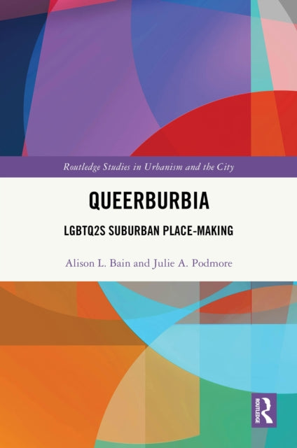Queerburbia: LGBTQ2S Suburban Place-Making