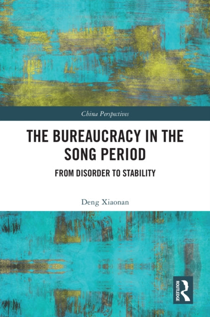 The Bureaucracy in the Song Period: From Disorder to Stability