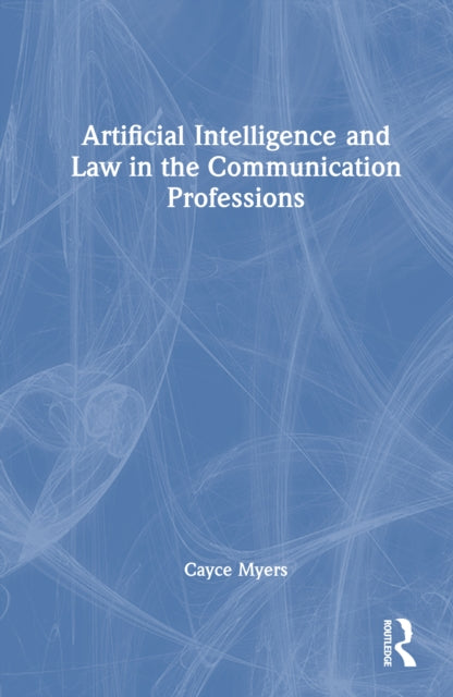 Artificial Intelligence and Law in the Communication Professions