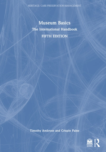 Museum Basics: The International Handbook