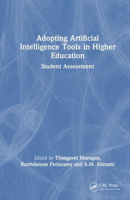 Adopting Artificial Intelligence Tools in Higher Education: Student Assessment