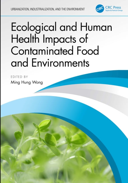 Ecological and Human Health Impacts of Contaminated Food and Environments