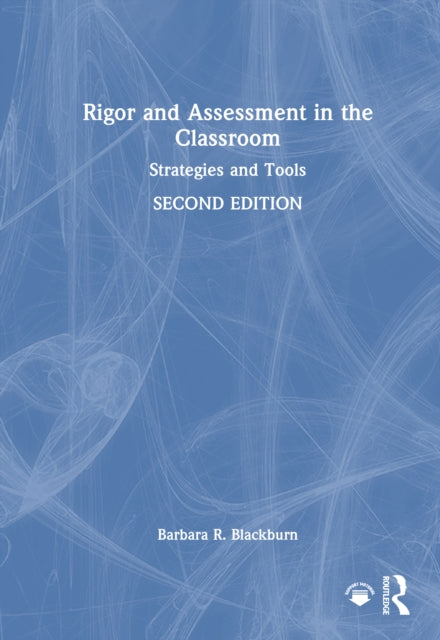 Rigor and Assessment in the Classroom: Strategies and Tools