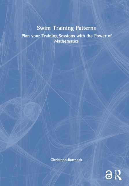Swim Training Patterns: Plan your Training Sessions with the Power of Mathematics