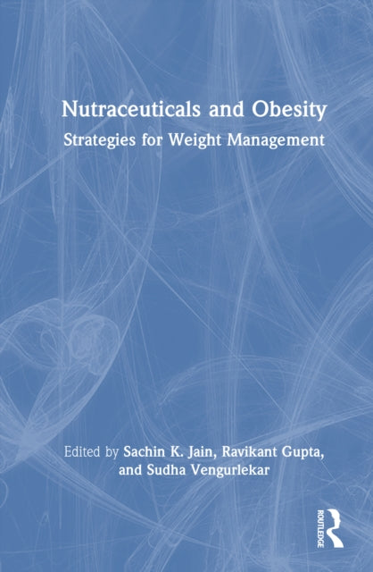 Nutraceuticals and Obesity: Strategies for Weight Management