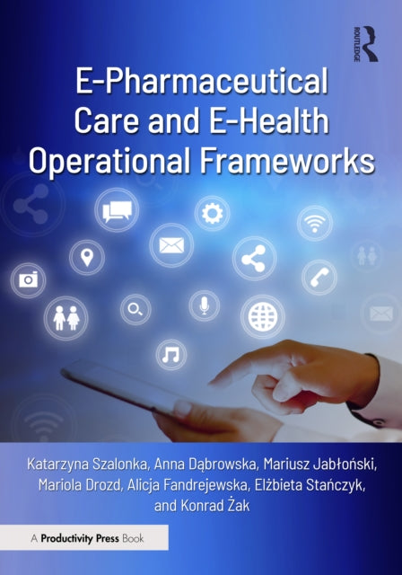 E-Pharmaceutical Care and E-Health Operational Frameworks