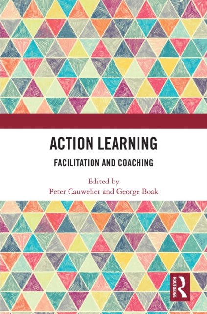 Action Learning: Facilitation and Coaching