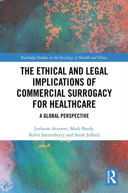 The Ethical and Legal Implications of Commercial Surrogacy for Healthcare: A Global Perspective