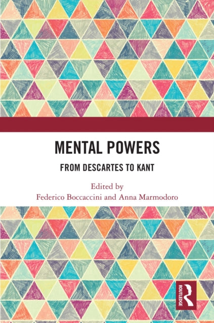Mental Powers: From Descartes to Kant