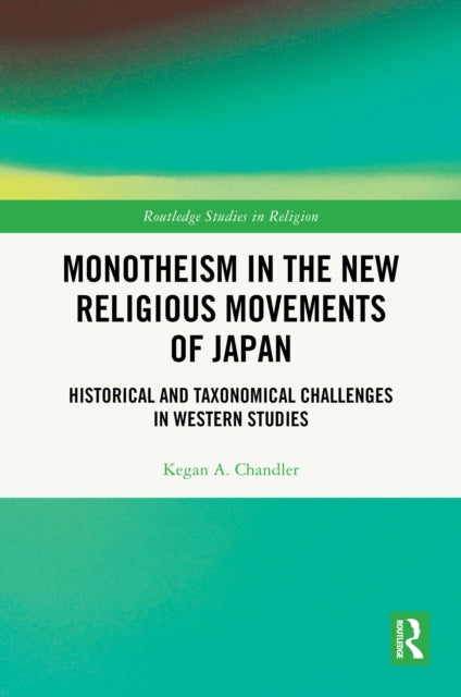 Monotheism in the New Religious Movements of Japan: Historical and Taxonomical Challenges in Western Studies