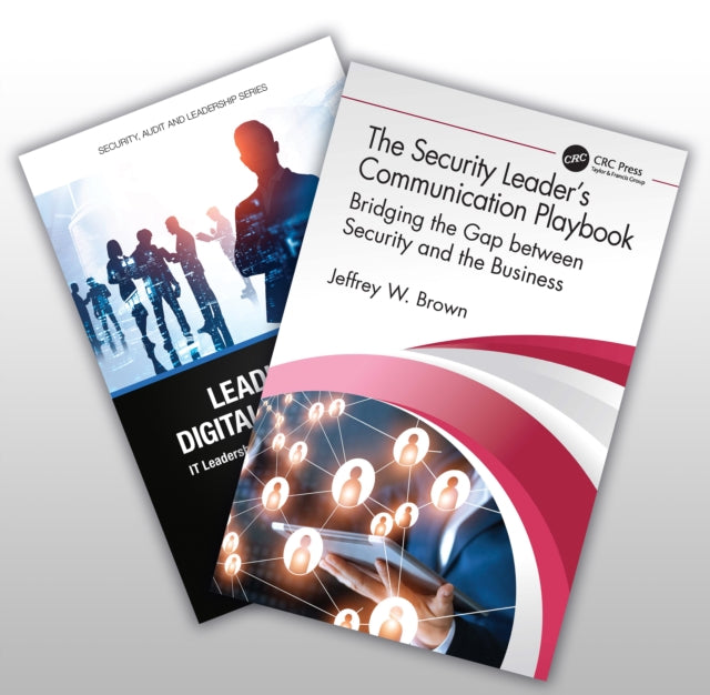 Two-Book Set:: Leading the Digital Workforce and The Security Leader’s Communication Playbook